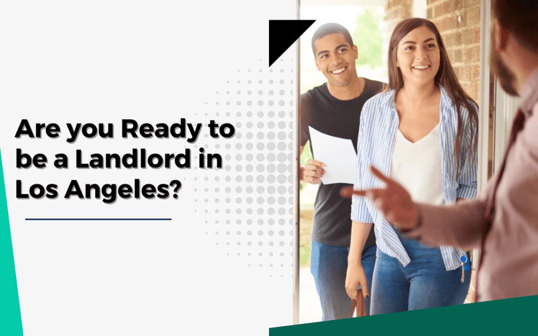 Are you ready to be a Landlord in Los Angeles?