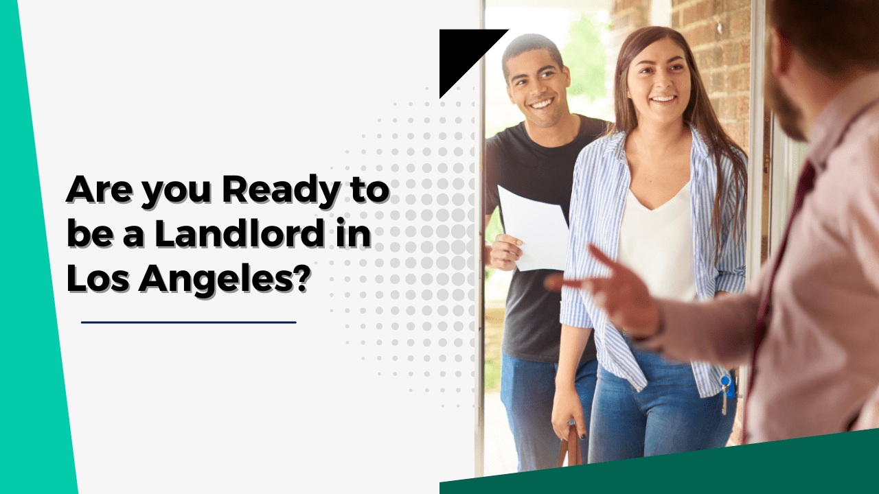 Are you ready to be a Landlord in Los Angeles?