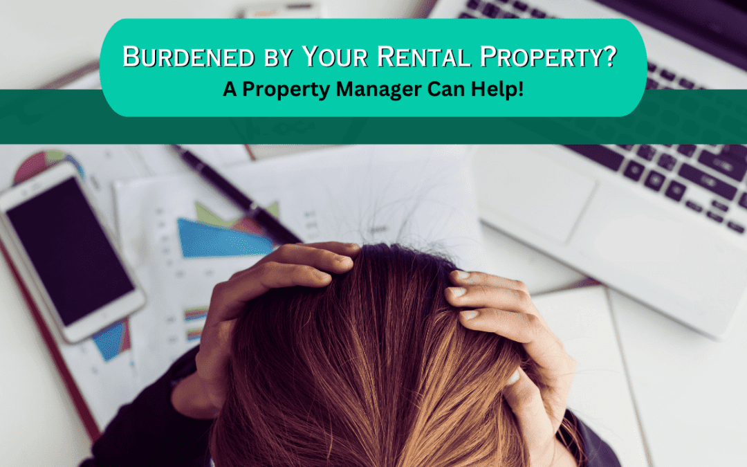 Burdened by Your Rental Property? A Los Angeles Property Manager Can Help!