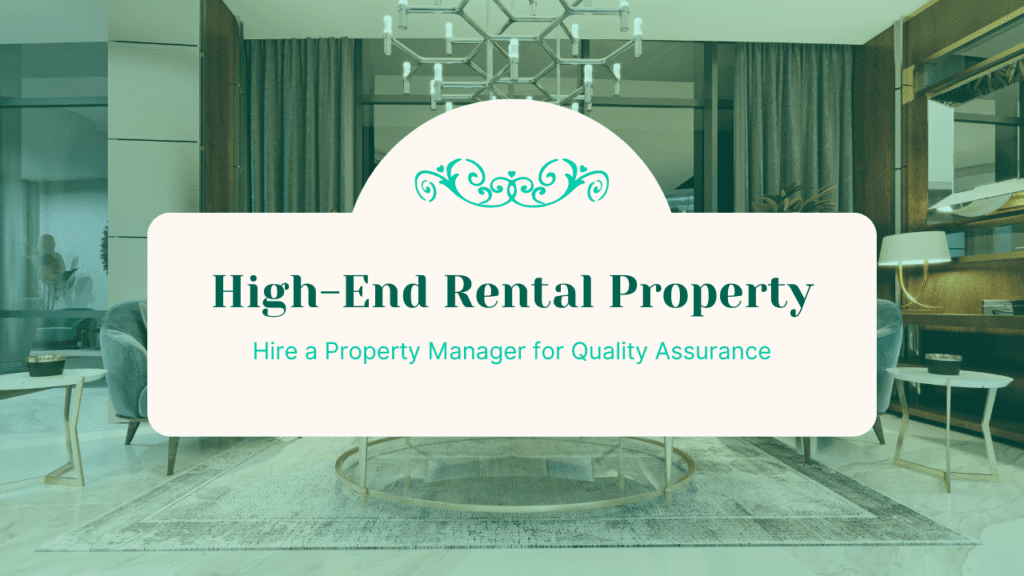 Own a High-End Los Angeles Rental Property? Hire a Property Manager for Quality Assurance - Article Banner