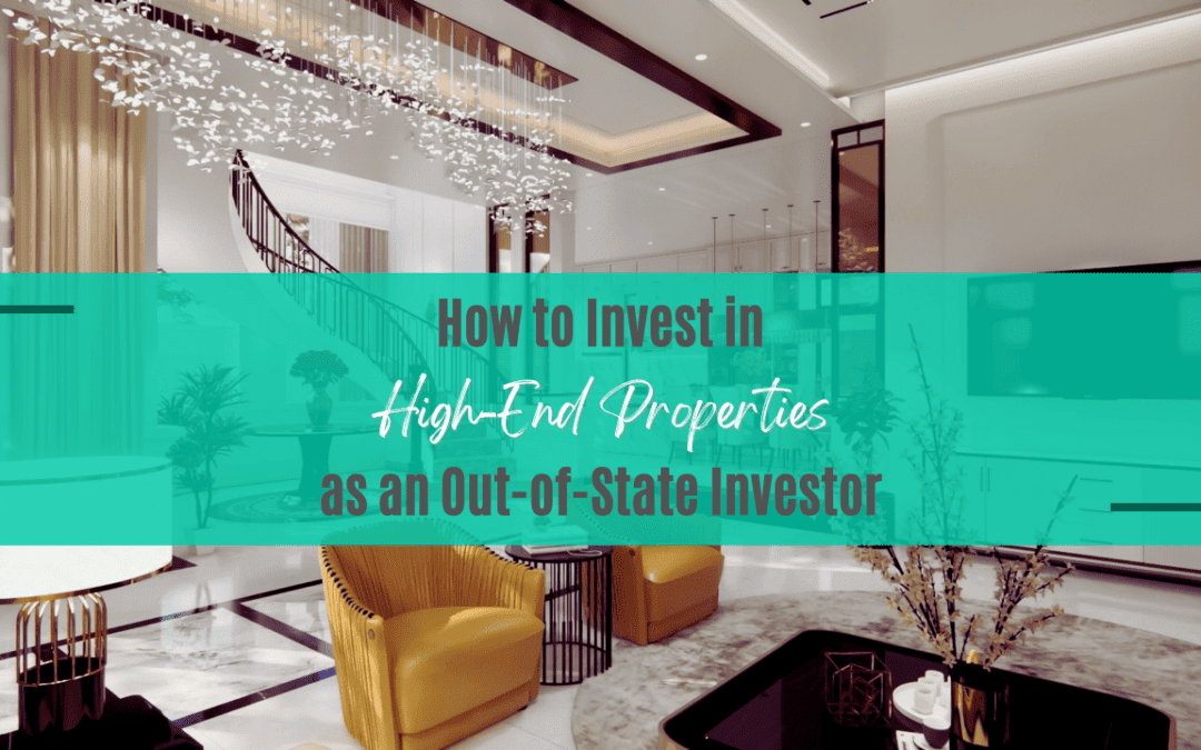 How to Invest in High-End Los Angeles Properties as an Out-of-State Investor