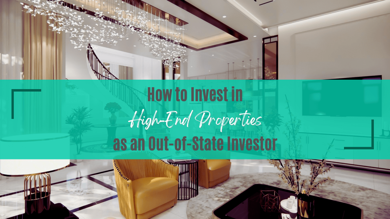How to Invest in High-End Los Angeles Properties as an Out-of-State Investor