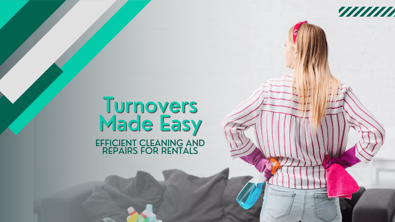 Turnovers Made Easy: Efficient Cleaning and Repairs for LA Rentals