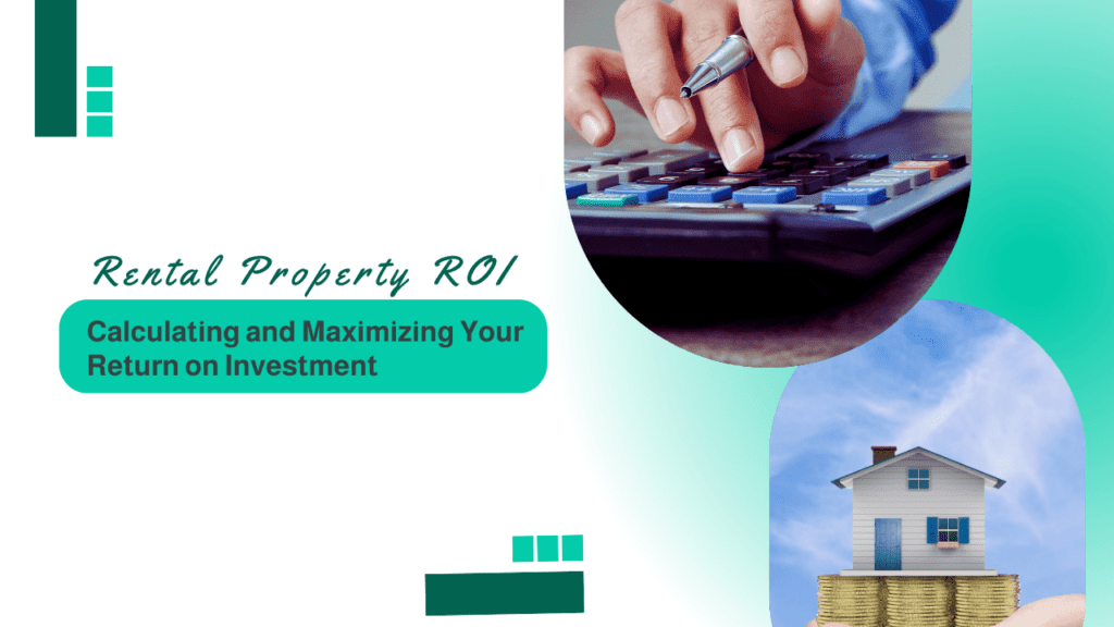 Rental Property ROI: Calculating and Maximizing Your Return on Investment with Earnest Homes in LA - Article Banner