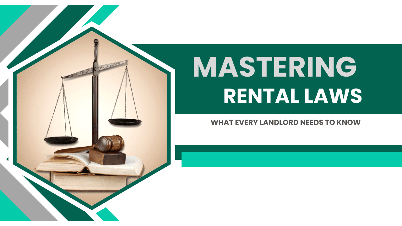 Mastering California’s Rental Laws: What Every Landlord Needs to Know