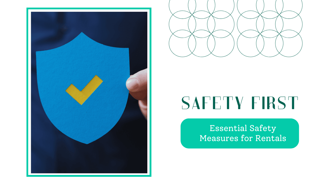 Safety First: Essential Safety Measures for LA Rentals