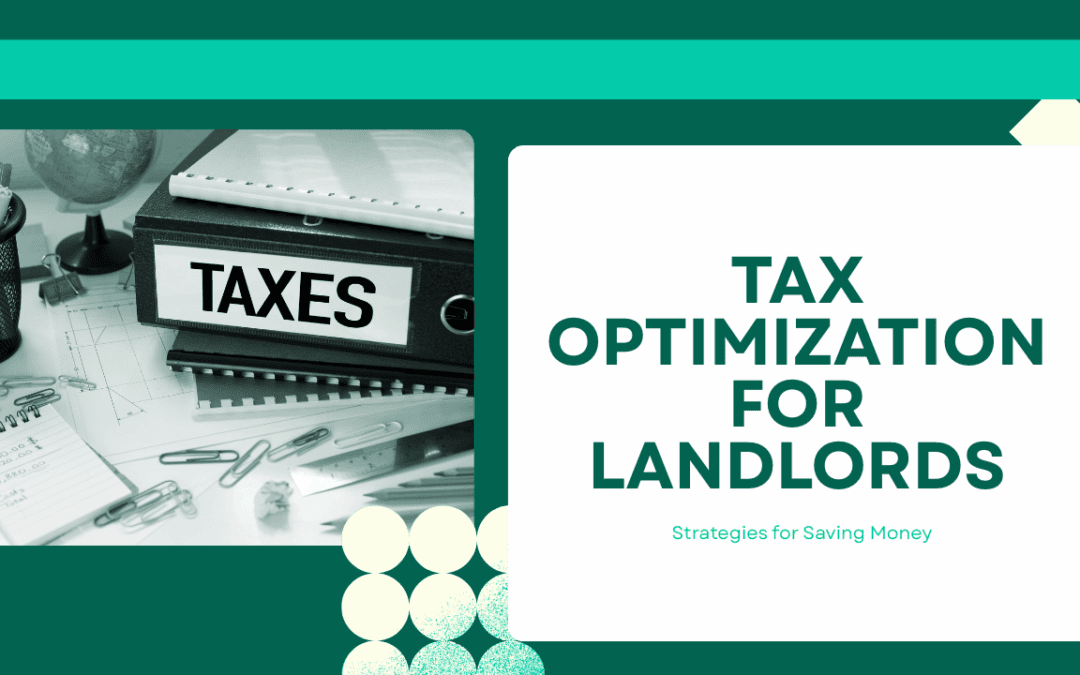 Tax Optimization for LA Landlords: Strategies for Saving Money