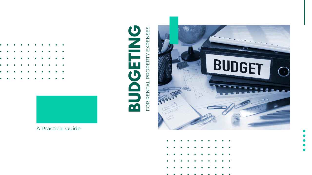 Budgeting for Rental Property Expenses: A Practical Guide