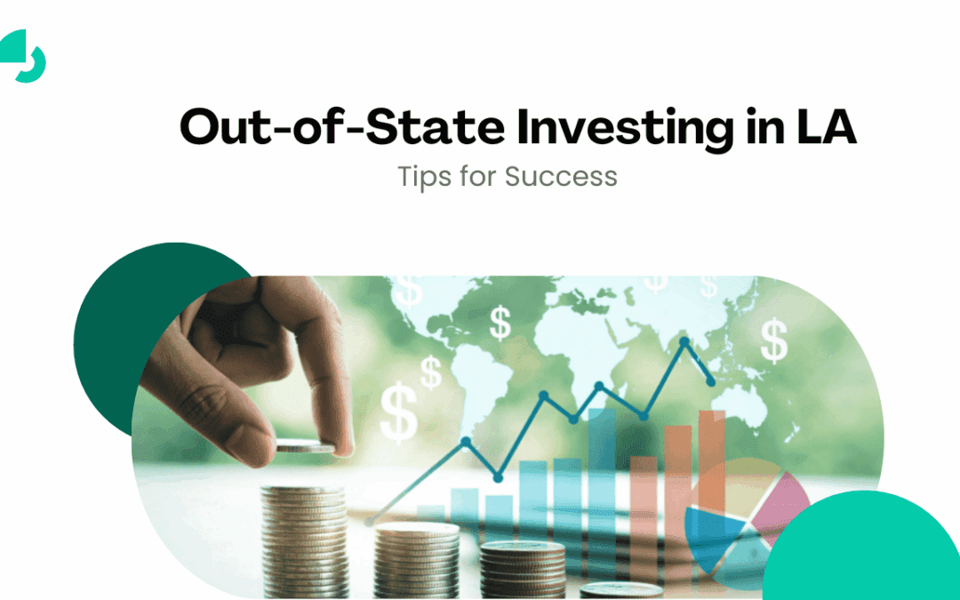 Out-of-State Investing in LA: Tips for Success