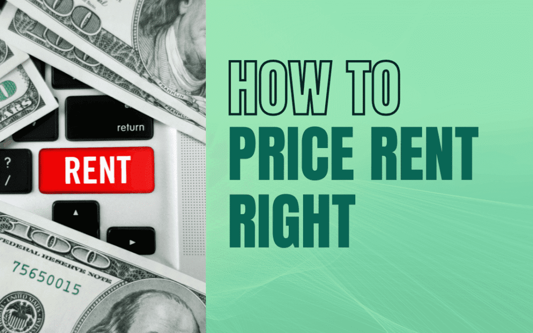 Rental Price Strategy: How to Set the Maximum Competitive Rent in Los Angeles (Without Causing Vacancy)