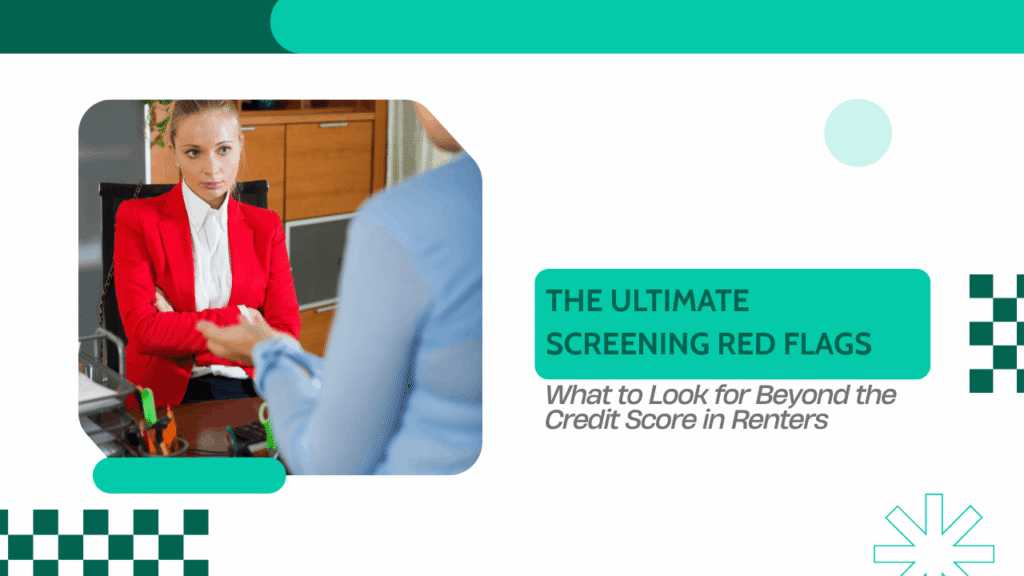 The Ultimate Screening Red Flags: What to Look for Beyond the Credit Score in Los Angeles Renters - Article Banner