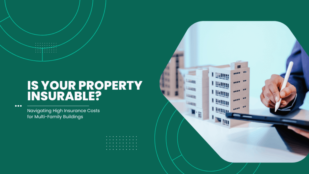 Managing Rising Insurance Costs for Rental Properties Is Your Property Insurable? Navigating High Insurance Costs for Multi-Family Buildings in Los Angeles - Article Banner